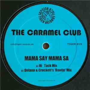 The Caramel Club - Mama Say Mama Sa download flac