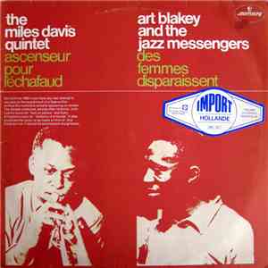 The Miles Davis Quintet / Art Blakey And The Jazz Messengers - Ascenseur Pour L'Echafaud  Des Femmes Disparaissent download flac