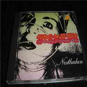 The Nesthaken - Porno Jazz Rock - 60 Minutes Of Perverse Music download flac