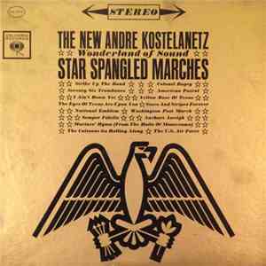 The New Andre Kostelanetz - Wonderland Of Sound - Star Spangled Marches download flac