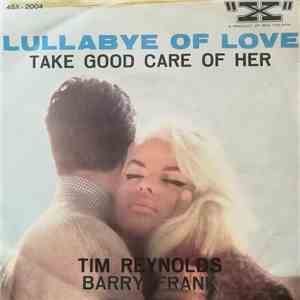 Tim Reynolds  / Barry Frank - Lullabye Of Love / Take Good Care Of Her download flac