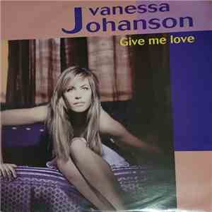 Vanessa Johanson - Give Me Love download flac