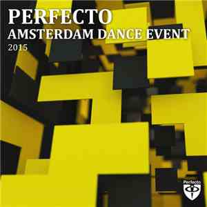 Various - Perfecto Records - Amsterdam Dance Event 2015 download flac