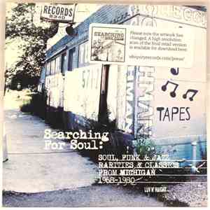 Various - Searching For Soul (Soul, Funk & Jazz Rarities & Classics From Michigan 1968-1980) download flac