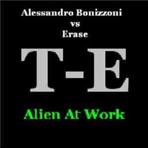 Alessandro Bonizzoni vs Erase  - Alien At Work download flac