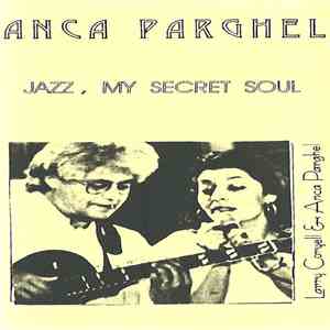 Anca Parghel - Jazz, My Secret Soul download flac