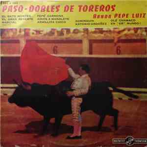 Banda Pepe Luiz - Paso-Dobles De Toreros download flac