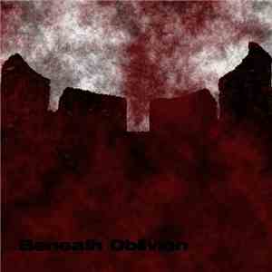 Beneath Oblivion - One Year Of Deprivation / No Man Or Deity download flac