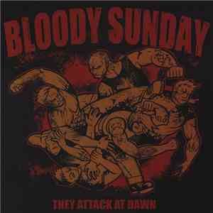 Bloody Sunday - They Attack At Dawn download flac