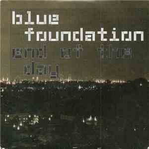 Blue Foundation - End Of The Day (Silence) download flac