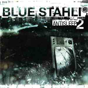 Blue Stahli - Antisleep Vol. 02 download flac