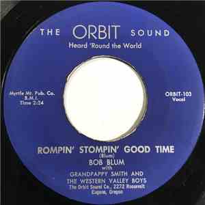 Bob Blum  With Grandpappy Smith And The Western Valley Boys - Rompin' Stompin' Good Time / Before I Go download flac