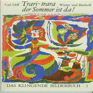 Carl Orff, Gerhard Schmidt-Gaden, Tölzer Knabenchor - Trari-trara, Der Sommer Ist Da! download flac