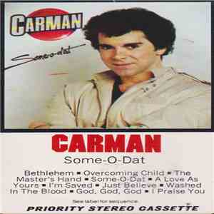 Carman - Some-O-Dat FLAC album
