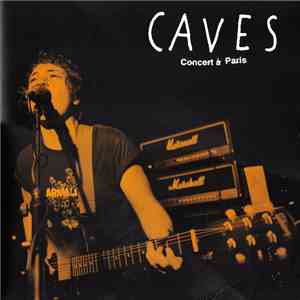 Caves  - Concert à Paris download flac