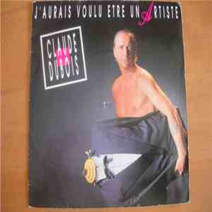 Claude Dubois - J'aurais Voulu Être Un Artiste download flac
