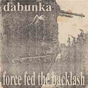 Dabunka - Force Fed The Backlash download flac