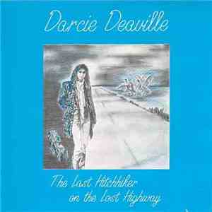Darcie Deaville - The Last Hitchhiker On The Lost Highway download flac