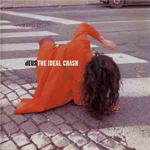 dEUS - The Ideal Crash download flac