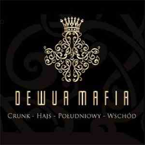 Dewua Mafia - Crunk - Hajs - Południowy - Wschód download flac