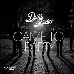 Dirty Audio - Came To Party download flac