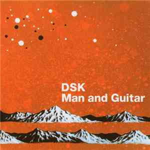 DSK  - Man And Guitar download flac