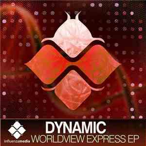 Dynamic  - Worldview Express EP download flac