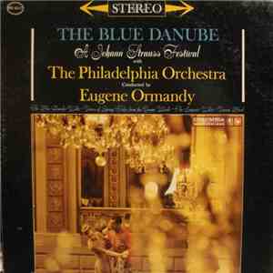Eugene Ormandy Conducts The Philadelphia Orchestra / Strauss - The Blue Danube download flac