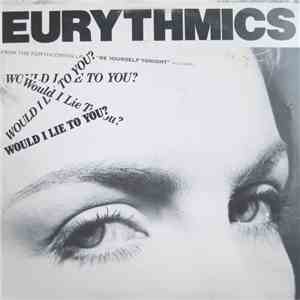 Eurythmics - Would I Lie To You? download flac