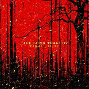 Final Fight / Life Long Tragedy - Final Fight / Life Long Tragedy download flac