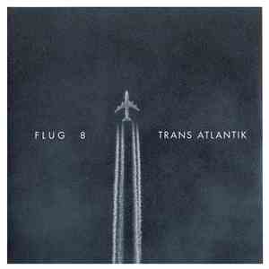 Flug 8 - Trans Atlantik download flac