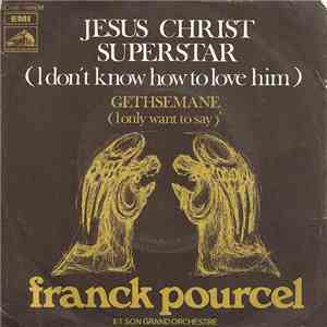 Franck Pourcel Et Son Grand Orchestre - Jesus Christ Superstar (I Don't Know How To Love Him) download flac