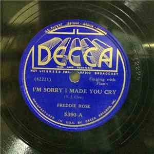 Freddie Rose - I'm Sorry I Made You Cry / I'm Through download flac