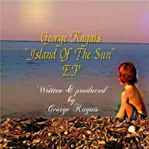 George Kagais - Island Of The Sun EP download flac