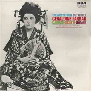 Geraldine Farrar With Enrico Caruso / Antonio Scotti / Louise Homer - The Met's First "Butterfly" download flac