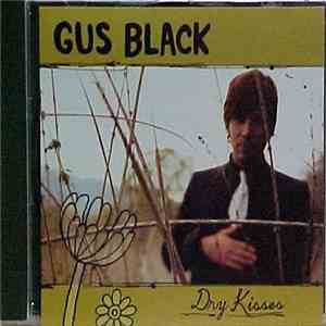 Gus Black - Dry Kisses download flac