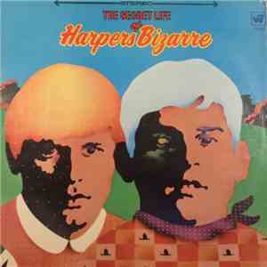 Harpers Bizarre - The Secret Life Of Harpers Bizarre download flac