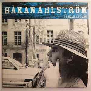 Håkan Ahlström - Önskar Att Jag download flac