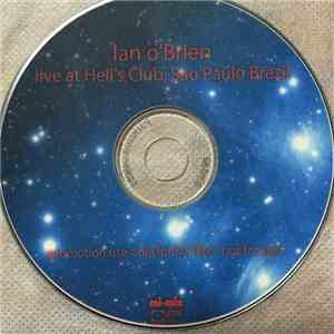 Ian O'Brien - Live At Hell's Club, Sao Paulo Brazil download flac