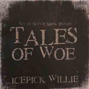 Icepick Willie - Tales Of Woe download flac