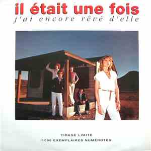 Il Était Une Fois - J'ai Encore Rêvé D'elle download flac