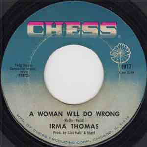 Irma Thomas - A Woman Will Do Wrong / I Gave You Everything download flac