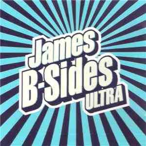 James - B-Sides Ultra download flac