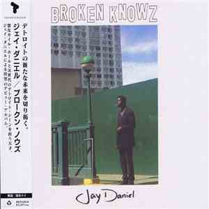 Jay Daniel - Broken Knowz download flac