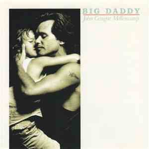 John Cougar Mellencamp - Big Daddy download flac