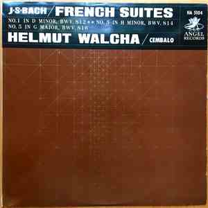J.S. Bach, Helmut Walcha - French Suites, Vol. 1 (No. 1 In D Minor, BWV. 813  No. 3 In H Minor, BWV. 814, No. 5 In G Major, BWV. 816) download flac