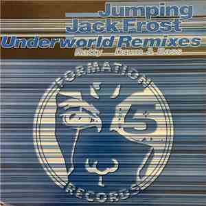 Jumping Jack Frost - Underworld Remixes FLAC album