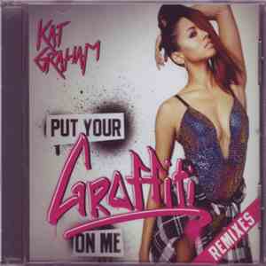 Kat Graham - Put Your Graffiti On Me (Remixes) download flac