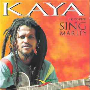 Kaya  - J.R. Topize Sing Marley download flac