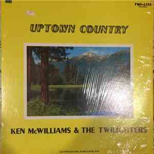 Ken McWilliams And The Twi-Lighters - Uptown Country download flac